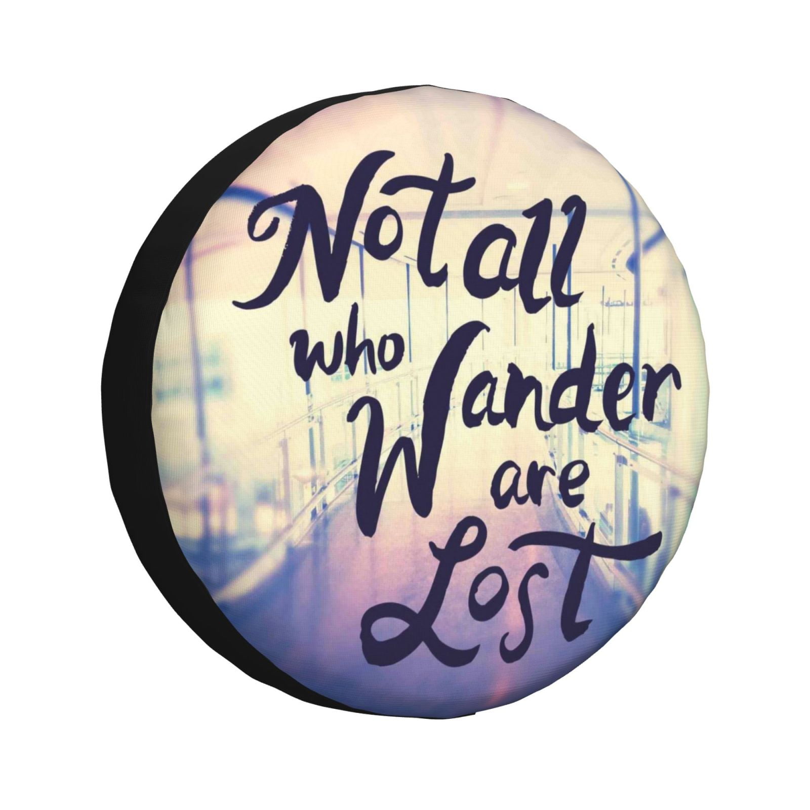 Qokaie Not All Those Who Wander Are Lost Pattern Tire Cover, Waterproof