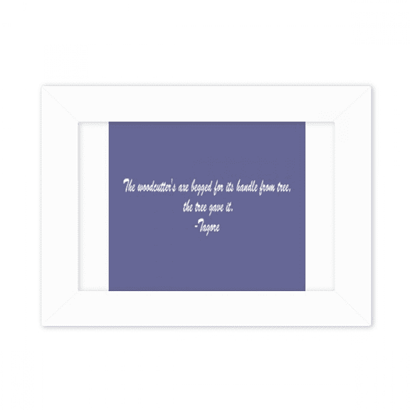 Qoutes Healing Sentences Woodcutten Axe Tree Photo Mount Frame Picture Art Painting Desktop 5x7 inch