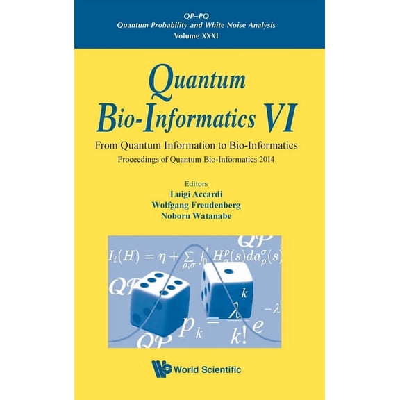 Qp-Pq: Quantum Probability and White Noi Quantum Bio-Informatics VI: Proc of Quantum Bio-Info 2014, Book 31, (Hardcover)