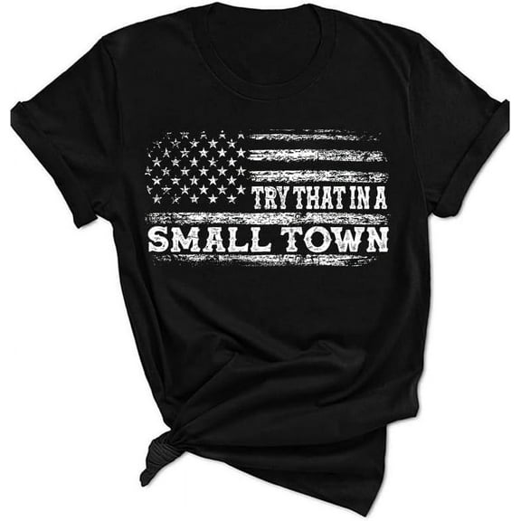 Qrupoad Try That in A Small Town Shirt for Women Vintage Patriotic Flag USA Country Music Lover T-Shirt