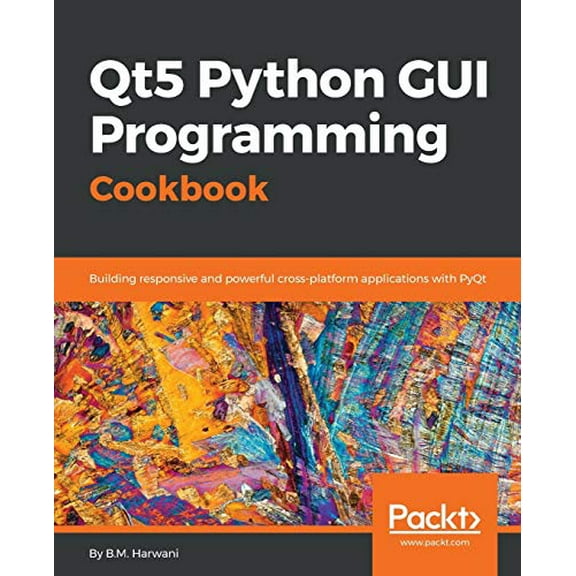 Pre-Owned Qt5 Python GUI Programming Cookbook: Building responsive and powerful cross-platform applications with PyQt Paperback
