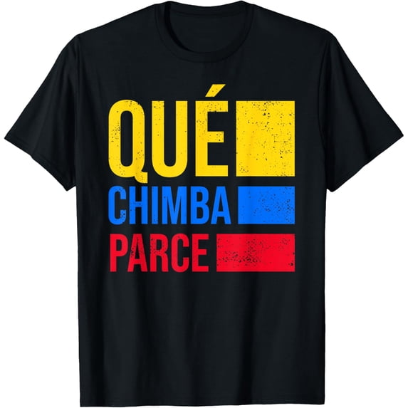 Qué Chimba Parce Colombia Flag Retro Vintage Colombian Slang T-Shirt mens t shirt,black,women,funny,misfits,men,journey