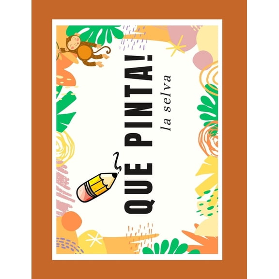 Qué Pinta!: la selva, (Paperback)
