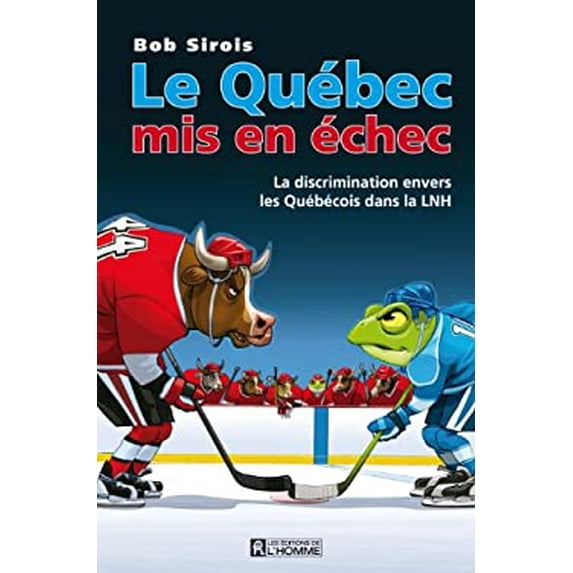 Pre-Owned le quebec mis en echec : discrimination envers quebecois dans lnh (Paperback) 2761926749 9782761926744