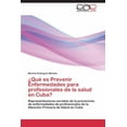 thumbnail image 1 of ¿Qué es Prevenir Enfermedades para profesionales de la salud en Cuba? (Paperback), 1 of 1