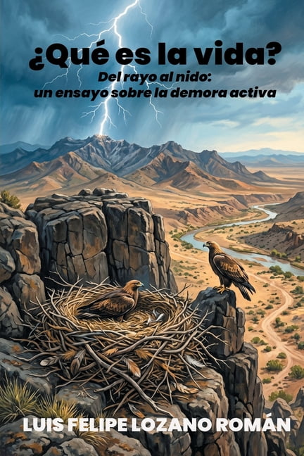 Â¿QuÃ© es la vida?: Del rayo al nido: un ensayo sobre la demora activa, (Paperback)