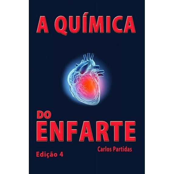 Química Das Doenças: A Química Do Enfarte : Por Que OS Humanos Não Devem Comer Carne (Series #38) (Paperback)