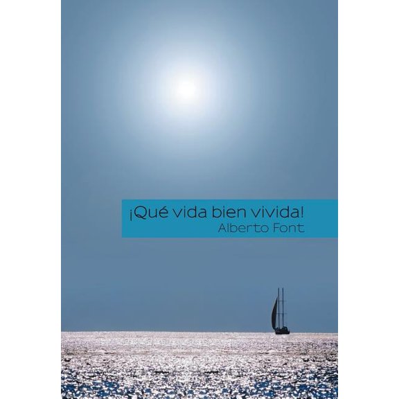 Qu vida bien vivida! (Hardcover)