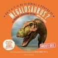 thumbnail image 1 of Qu'y A-T-Il de Si GÃ©nial Ã Propos De...? Qu'y A-T-Il de Si GÃ©nial Ã Propos de Megalosaurus?, (Paperback), 1 of 1