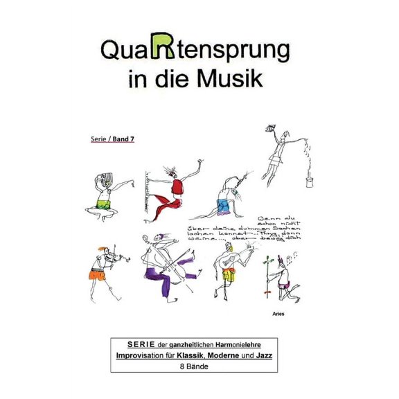 QuaRtensprung in die Musik: SERIE der ganzheitlichen Harmonielehre - Improvisation fr Klassik, Moderne und Jazz, Band 7 (Hardcover)