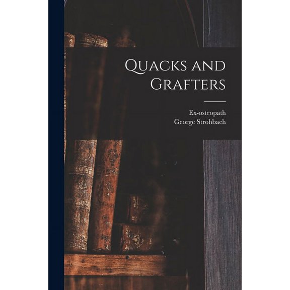Quacks and Grafters (Paperback)