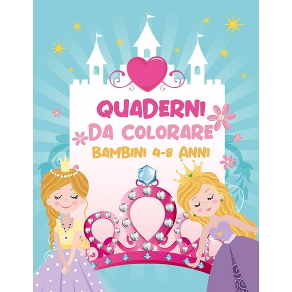 Quaderni Da Colorare Bambini 4-8 Anni: Fantastici Libri Da Colorare Bambini 2-4, 5-7, 8-10 Anni, 48 Disegni Da Colorare Per Bambini Anti Stress, Attivit Creative Per Bambini (Paperback)