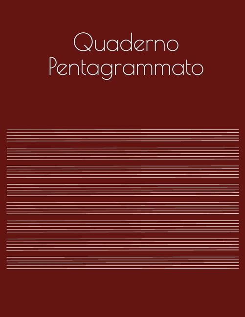 Quaderno Pentagrammato : Quaderno Musicale, Formato Grande 21,59 x 27,94  cm, 100 pagine, 17 pentagrammi per pagina. (Paperback) 