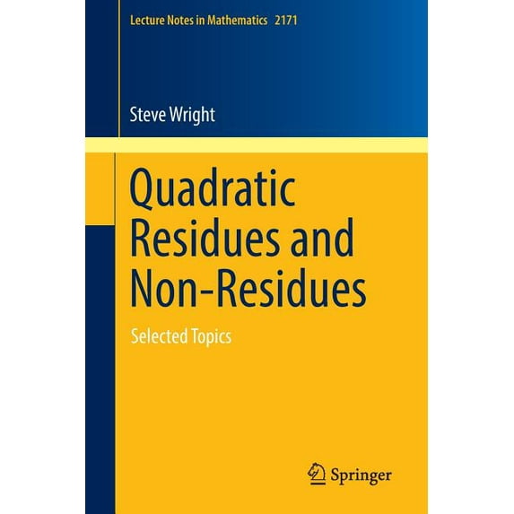Quadratic Residues and Non-residues: Selected Topics