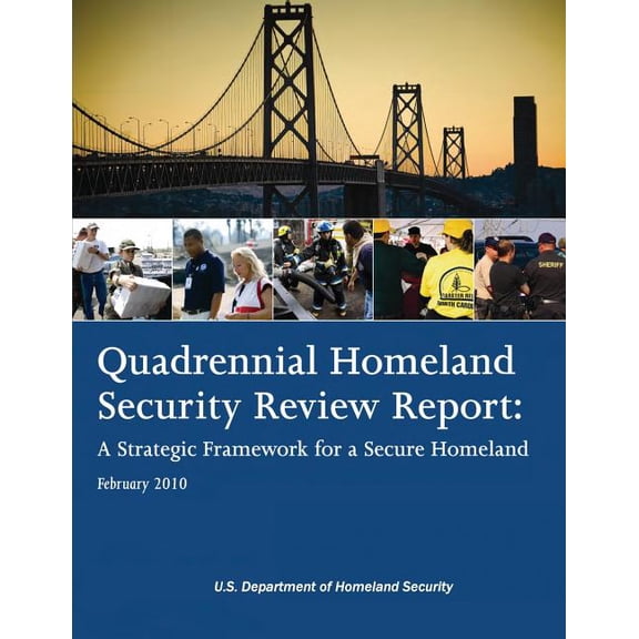 Quadrennial Homeland Security Review Report : A Strategic Framework for a Secure Homeland