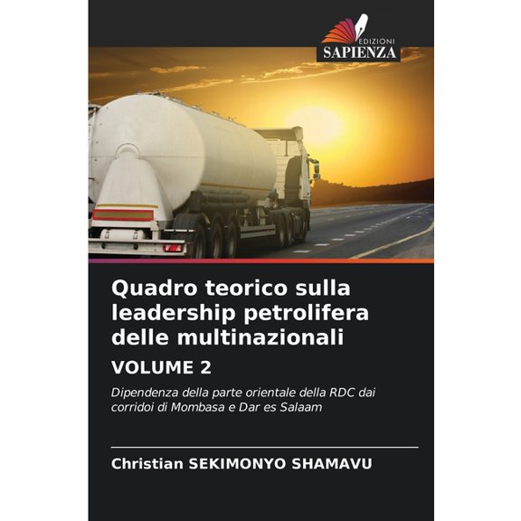 Quadro teorico sulla leadership petrolifera delle multinazionali VOLUME 2, (Paperback)