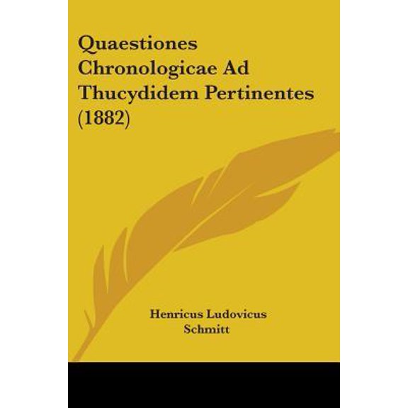 Quaestiones Chronologicae Ad Thucydidem Pertinentes (1882) Paperback