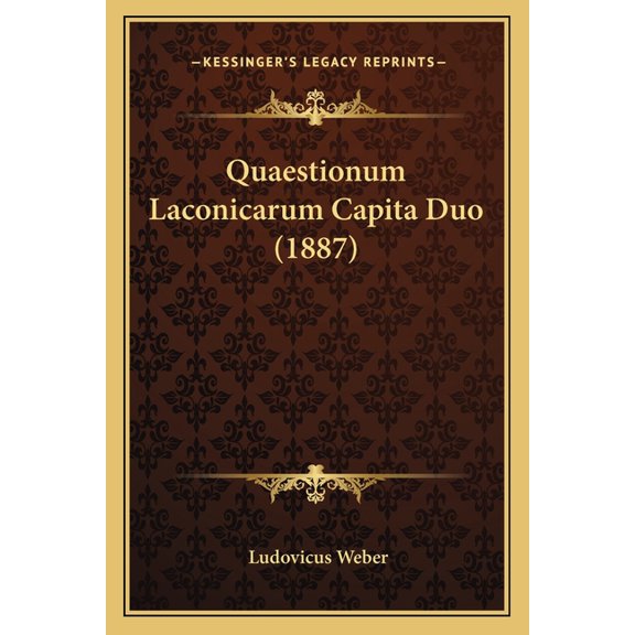 Quaestionum Laconicarum Capita Duo (1887) (Paperback)