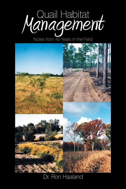 Quail Habitat Management: Notes from 40 Years in the Field (Paperback)