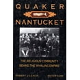 thumbnail image 1 of Pre-Owned Quaker Nantucket: The Religious Community Behind the Whaling Empire (Paperback) 0961298405 9780961298401, 1 of 1