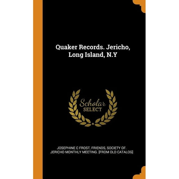 Quaker Records. Jericho, Long Island, N.Y (Hardcover)