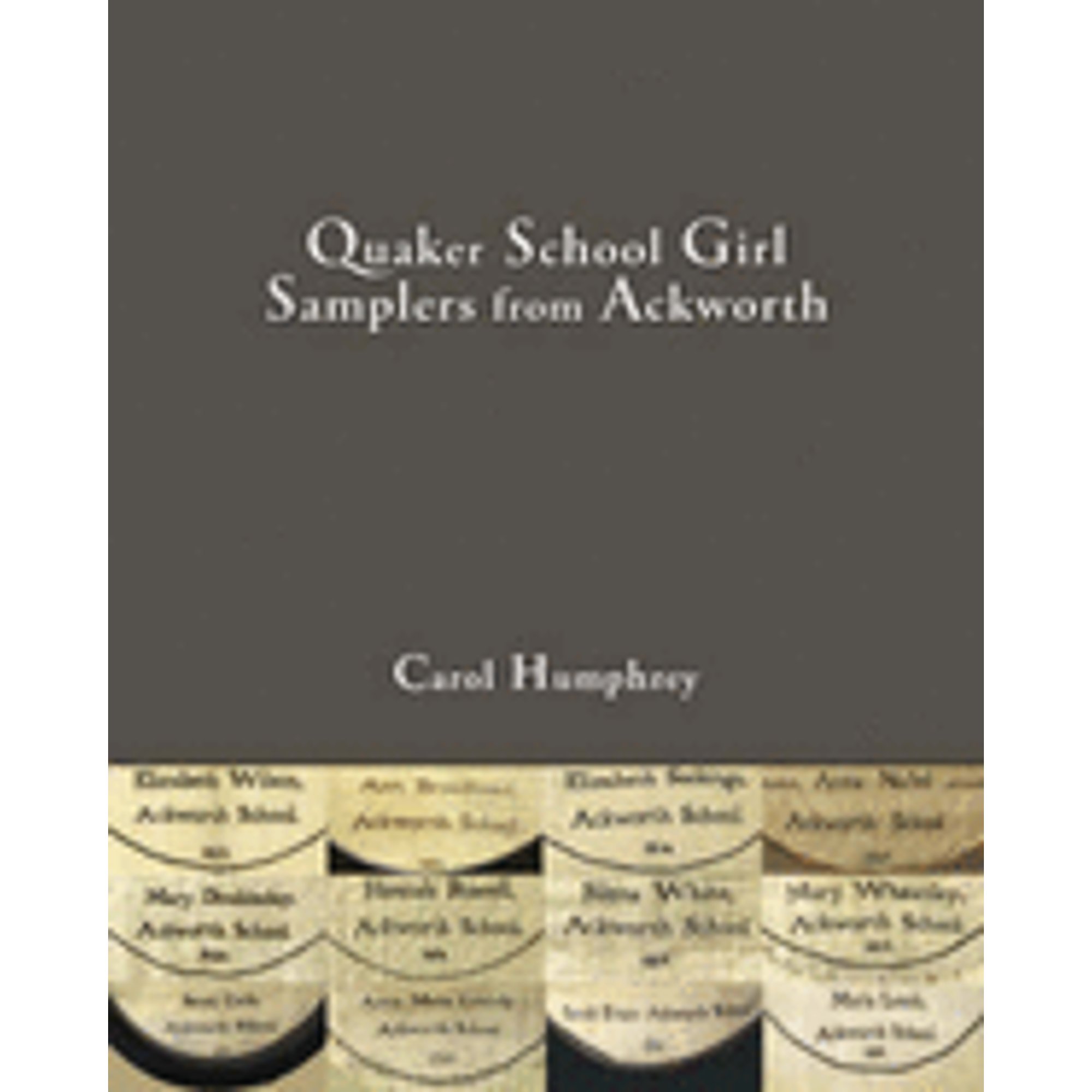Quaker School Girl Samplers fromAckworth