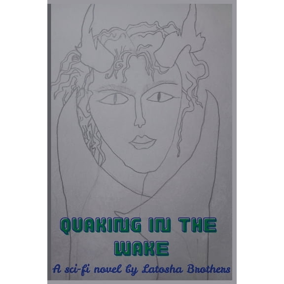 Quaking in the Wake, (Paperback)