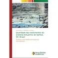 thumbnail image 1 of Qualidade dos sedimentos do sistema estuarino de Santos, SP, Brasil (Paperback), 1 of 1