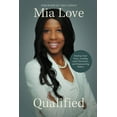 thumbnail image 1 of Qualified : Finding Your Voice, Leading with Character, and Empowering Others (Hardcover), 1 of 1