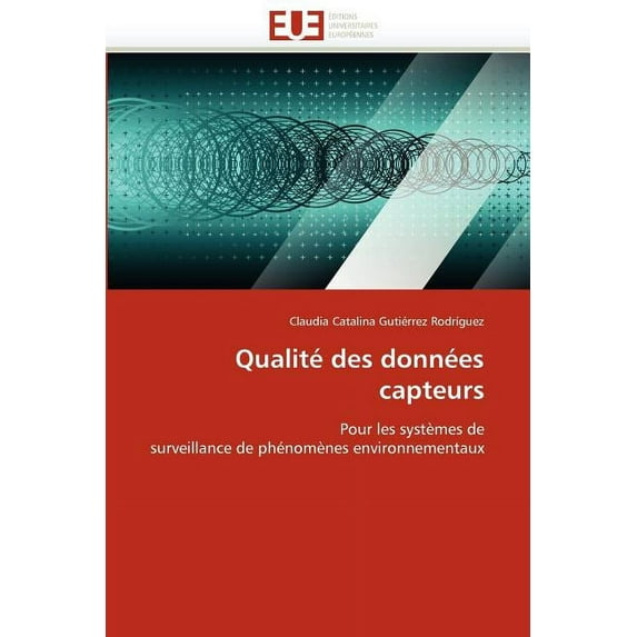 Omn.Univ.Europ.: Qualité Des Données Capteurs (Paperback)