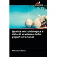 thumbnail image 1 of Qualità microbiologica e data di scadenza dello yogurt all'ananas (Paperback), 1 of 1