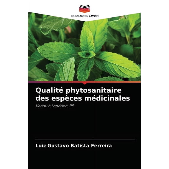 Qualité phytosanitaire des espèces médicinales (Paperback)