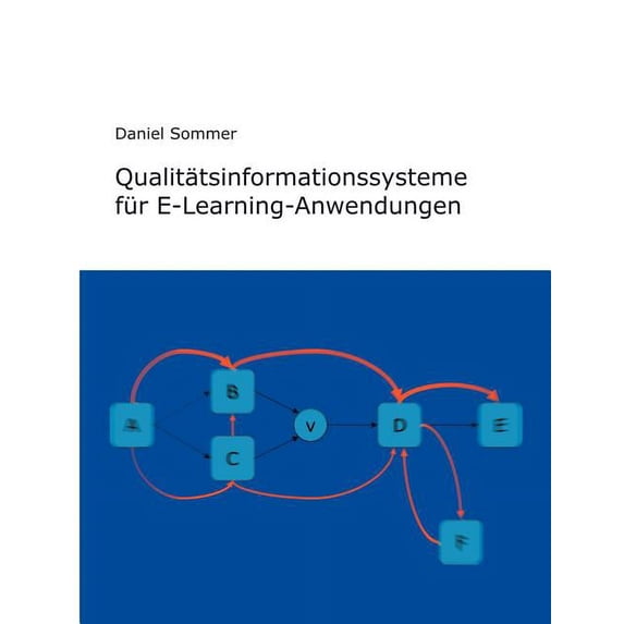 Qualitätsinformationssysteme für E-Learning-Anwendungen, (Paperback)