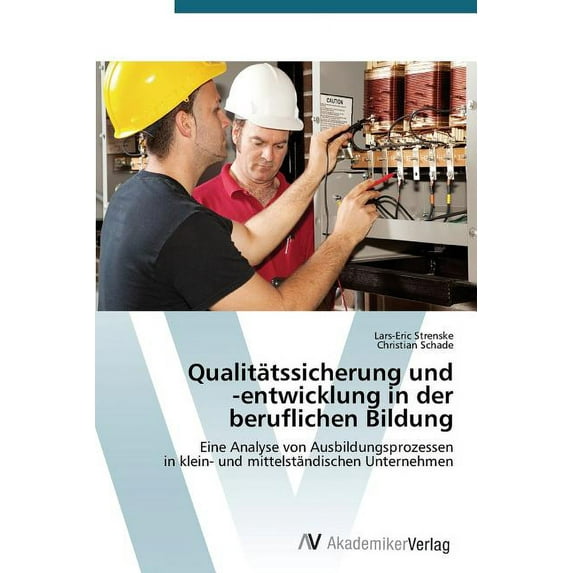 Qualitätssicherung und -entwicklung in der beruflichen Bildung (Paperback)
