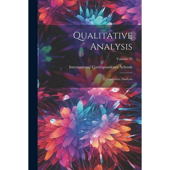 Qualitative Analysis: Quantitative Analysis; Volume 70, (Paperback)