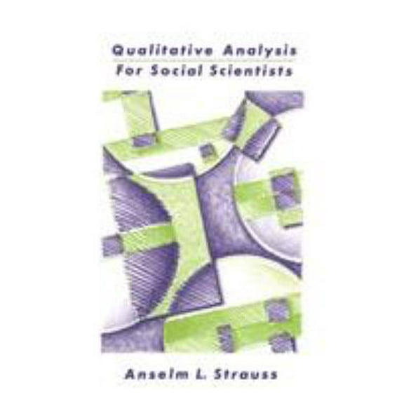 Pre-Owned Qualitative Analysis for Social Scientists (Paperback) 0521338069 9780521338066