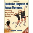 thumbnail image 1 of Qualitative Diagnosis of Human Movement: Improving Performance in Sport and Exercise (Paperback), 1 of 1
