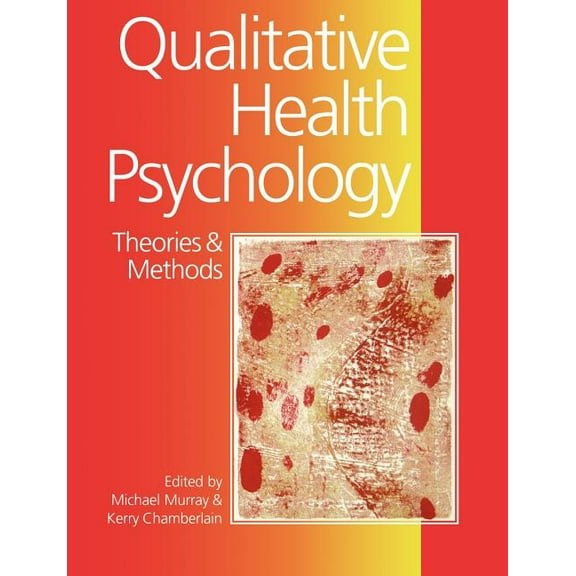 Qualitative Health Psychology: Theories and Methods, (Paperback)