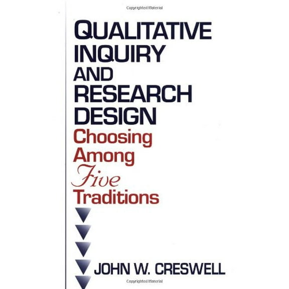 Pre-Owned Qualitative Inquiry and Research Design: Choosing among Five Traditions (Paperback) 0761901442 9780761901440
