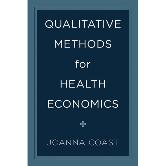 Qualitative Methods for Health Economics, (Paperback)