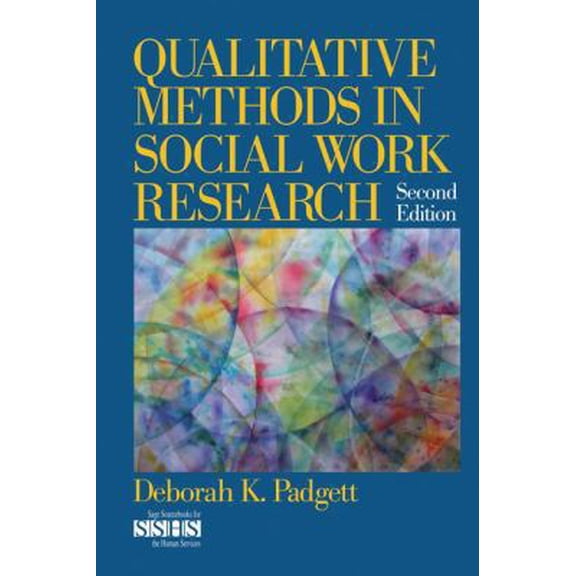 Pre-Owned Qualitative Methods in Social Work Research (SAGE Sourcebooks for the Human Services) (Paperback) 1412951933 9781412951937