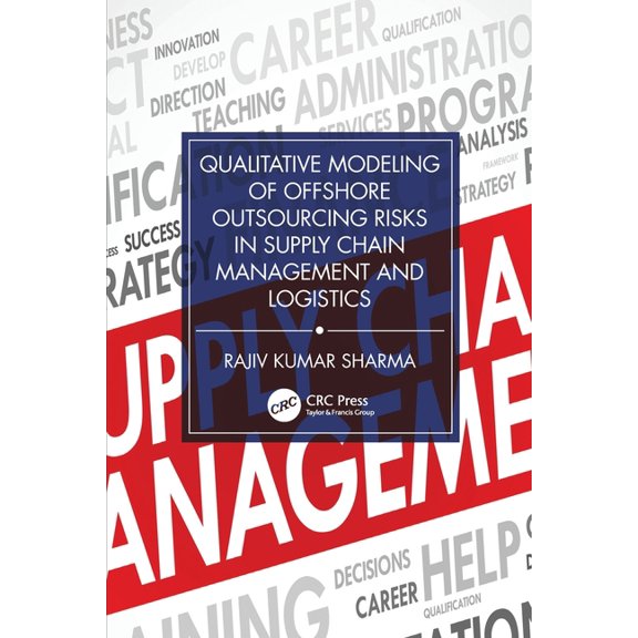 Qualitative Modeling of Offshore Outsourcing Risks in Supply Chain Management and Logistics, (Paperback)