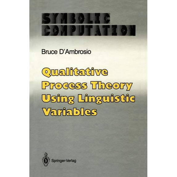 Qualitative Process Theory Using Linguistic Variables, (Paperback)