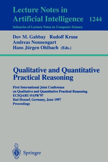 Qualitative and Quantitative Practical Reasoning: First International ...