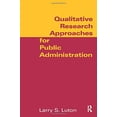 thumbnail image 1 of Pre-Owned Qualitative Research Approaches for Public Administration (Paperback) 0765616874 9780765616876, 1 of 1