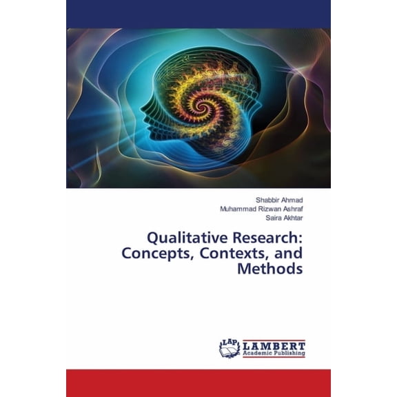 Qualitative Research: Concepts, Contexts, and Methods, (Paperback)