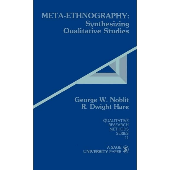 Qualitative Research Methods Meta-Ethnography: Synthesizing Qualitative Studies, Book 11, (Hardcover)