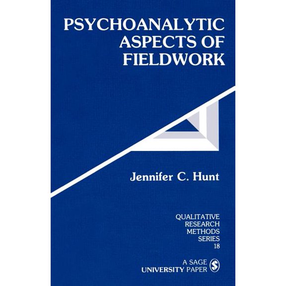 Qualitative Research Methods Psychoanalytic Aspects of Fieldwork, Book 18, (Paperback)