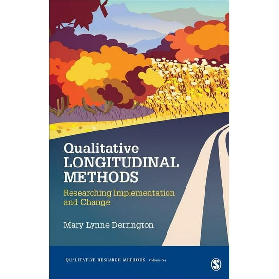 Qualitative Research Methods Qualitative Longitudinal Methods: Researching Implementation and Change, Book 54, (Paperback)