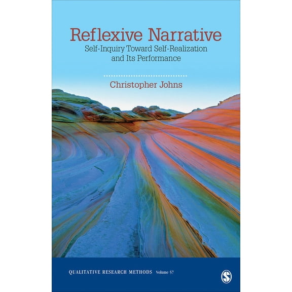 Qualitative Research Methods Reflexive Narrative: Self-Inquiry Toward Self-Realization and Its Performance, Book 57, (Paperback)